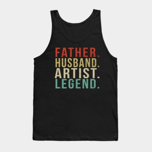 Artist Dad Vintage/ Father. Husband. Artist . Legend. Tank Top